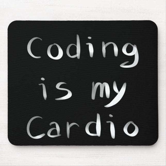 Coding is my Cardio Funny Programmer Coder Mouse Mat (Front)