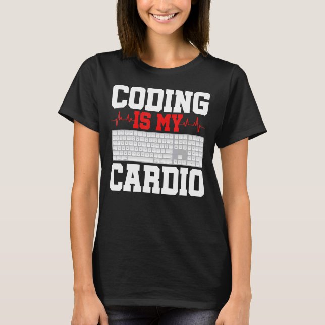 Coding Is My Cardio Programming Software Developer T-Shirt (Front)