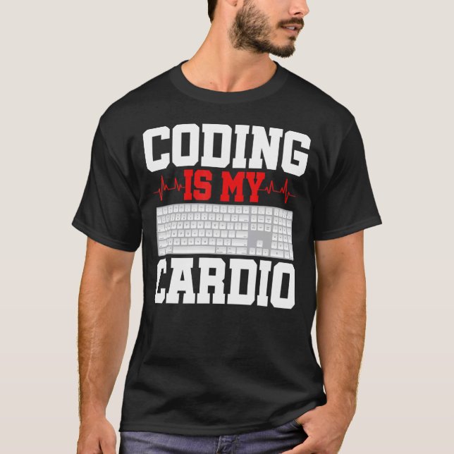 Coding Is My Cardio Programming Software Developer T-Shirt (Front)