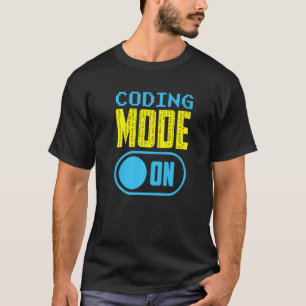 Coding Mode On Sayings Programmer Code Coder T-Shirt