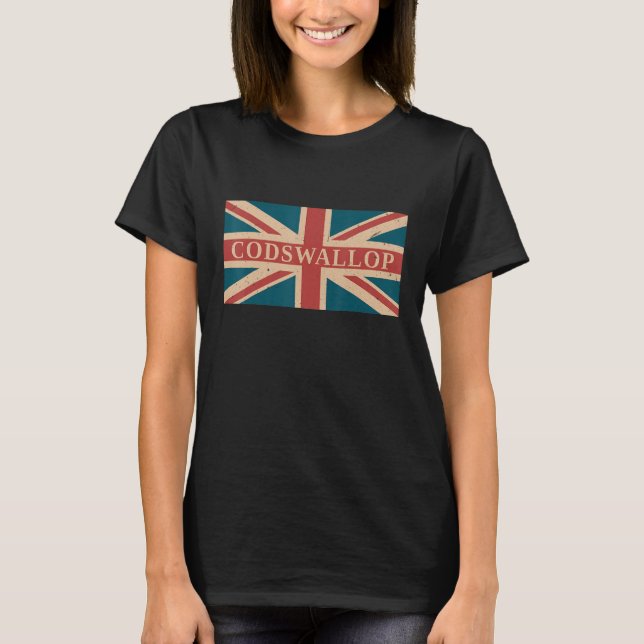 Codswallop  British Slang England Anglophile T-Shirt (Front)
