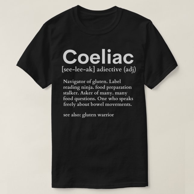 Coeliac Definition Coeliac Dictionary Coeliac Quot T-Shirt (Design Front)
