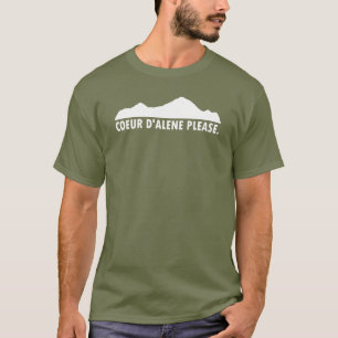 Coeur d'Alene Idaho Please T-Shirt