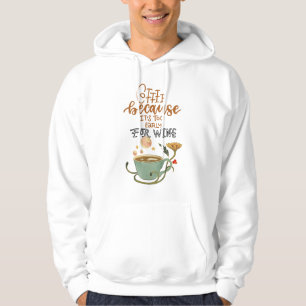 COFEE QUOTE HOODIE