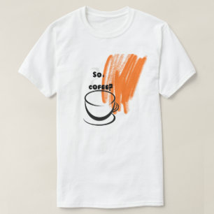 cofee T-Shirt