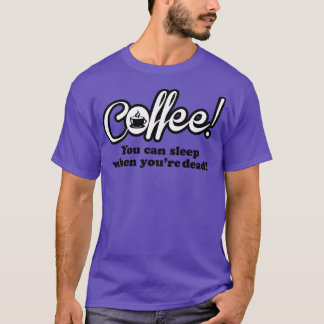 Coffee2 T-Shirt