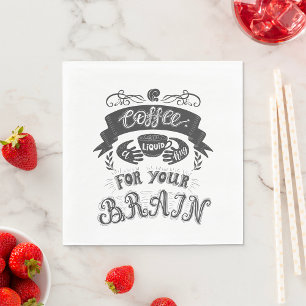 Coffee A Liquid Hug For Your Brain Napkin
