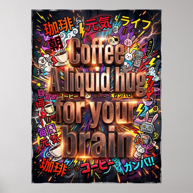 coffee a liquid hug for your brain poster (Front)