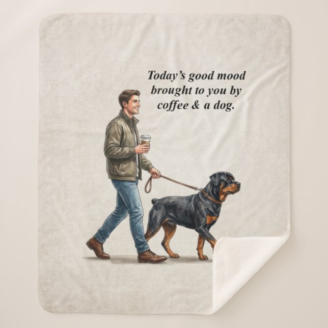 Coffee & a Rottweiler Cozy Day Sherpa Blanket (Front)