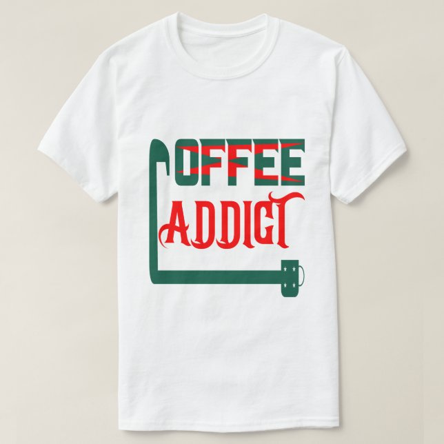Coffee Addcit T-Shirt (Design Front)