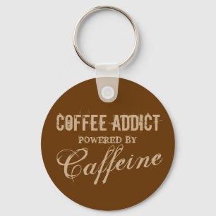 Coffee addict powered by caffeine keychains