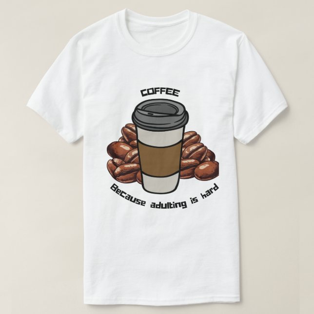 Coffee addict T-Shirt (Design Front)