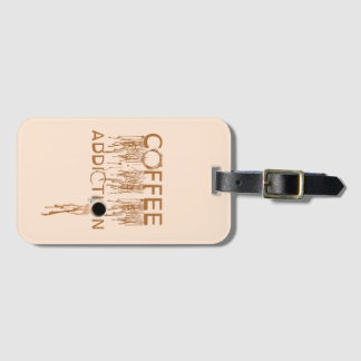 coffee addiction luggage tag