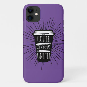 COFFEE ADDICTS UNITE iPhone 11 CASE