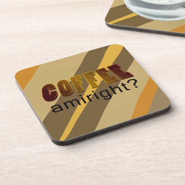 Coffee Amiright? Coaster (Left Side)
