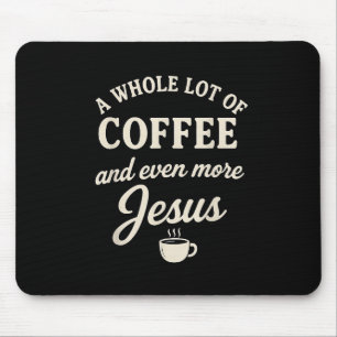 Coffee & Jesus Christian Funny Faith Quote  Mouse Mat