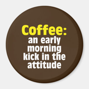 Coffee: An Early Morning Kick in the Attitude Magnet