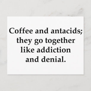 Coffee and antacids, they go together postcard
