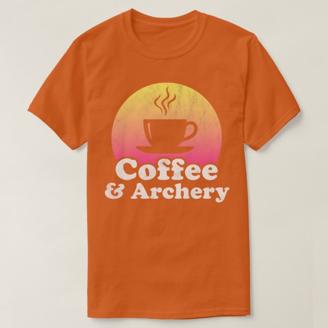 Coffee and Archery  T-Shirt (Design Front)