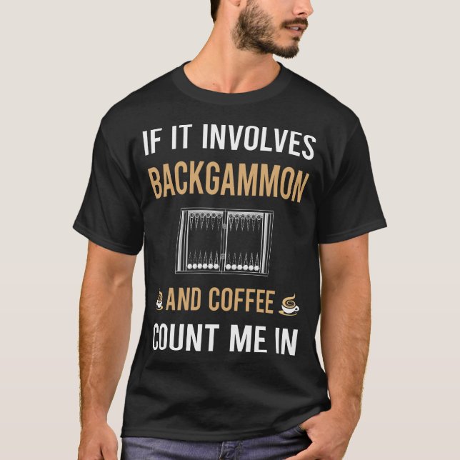 Coffee And Backgammon T-Shirt (Front)