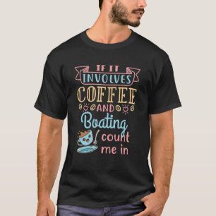 Coffee and Boating Boat Captain T-Shirt