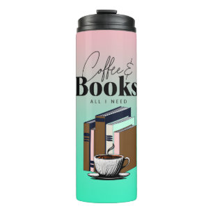 Coffee and Books is All I Need Vintage Thermal Tumbler