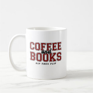 Coffee and Books Sip Then Flip Bookworm Maroon Mug