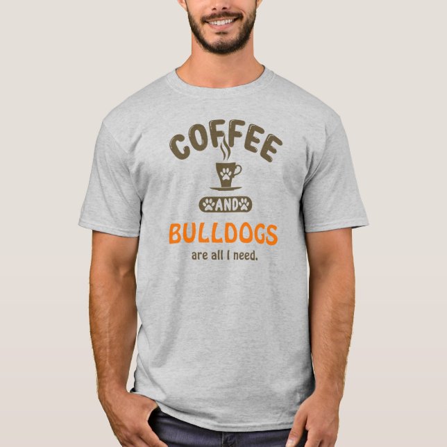 Coffee and Bulldogs T-Shirt (Front)