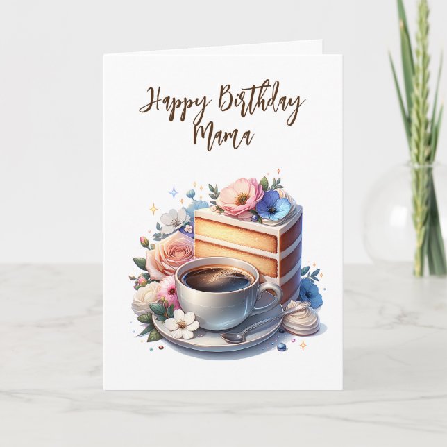 Coffee and Cake | Happy Birthday Mama Card (Front)