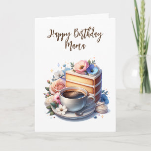 Coffee and Cake Happy Birthday Mama Card