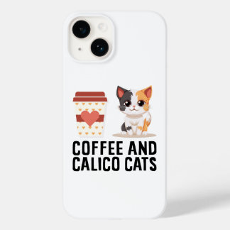 Coffee And Calico Cats Funny Calico Cat  Case-Mate iPhone 14 Case