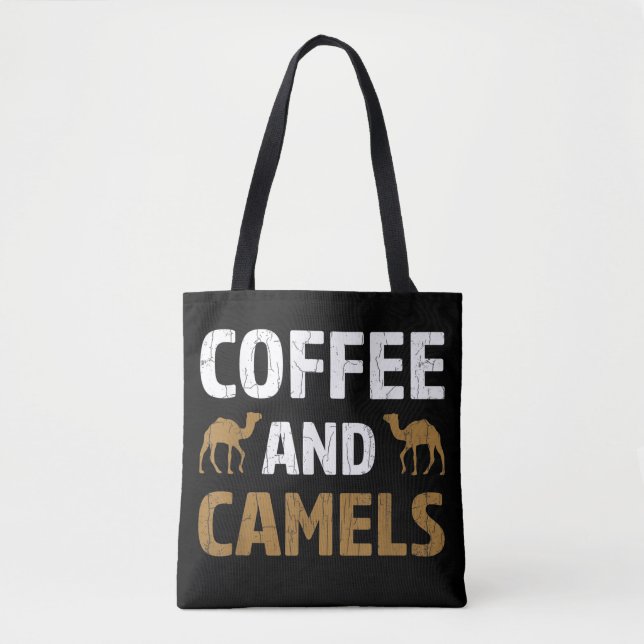 Coffee And Camels Funny Camel Animal Lover Graphic Tote Bag (Front)