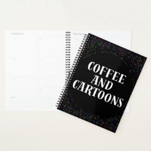Coffee and Cartoons Planner