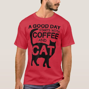 Coffee And Cats Good Day Funny Cat Dad Fathers Day T-Shirt