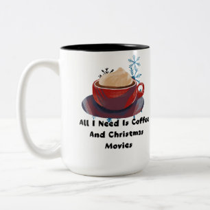 Coffee And Christmas Movies Funny Holiday Mug