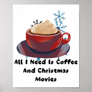 Coffee And Christmas Movies Funny Holiday Mug Poster