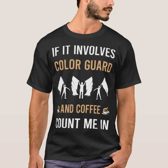 Coffee And Colour Guard Colorguard T-Shirt (Front)