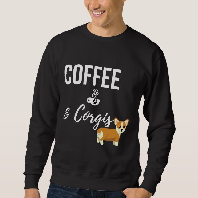 Coffee And Corgi Sweatshirt (Front)
