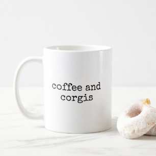 Coffee And Corgis Funny Corgi Dog Lover Mug