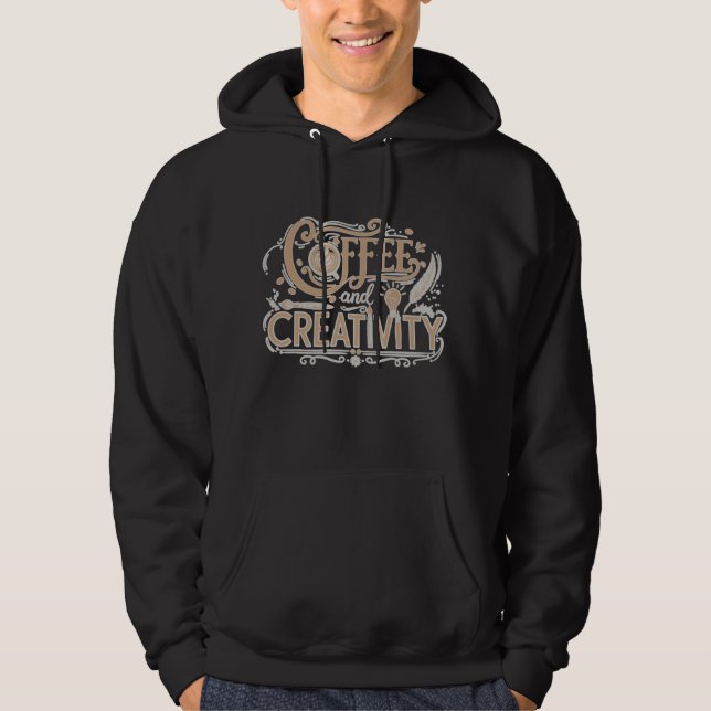 Coffee and Creativity Typography Hoodie (Front)