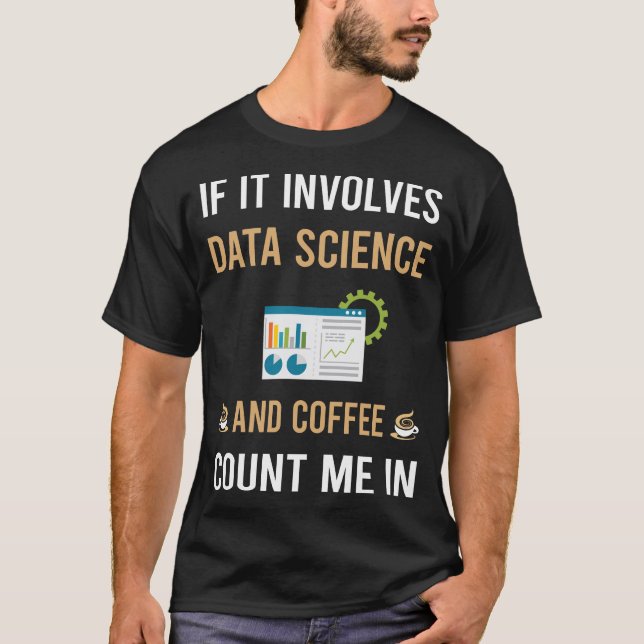 Coffee And Data Science T-Shirt (Front)