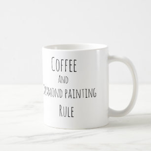 Coffee and diamond painting rule mug