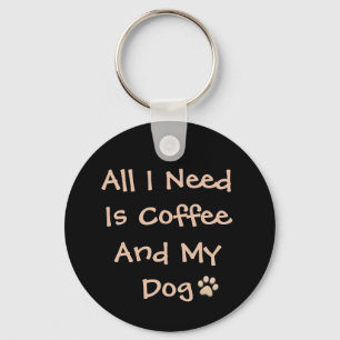 Coffee and Dog Lover Quote Minimal Design Key Ring
