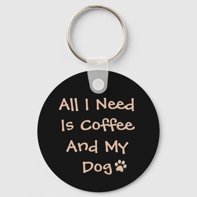 Coffee and Dog Lover Quote Minimal Design Key Ring (Front)
