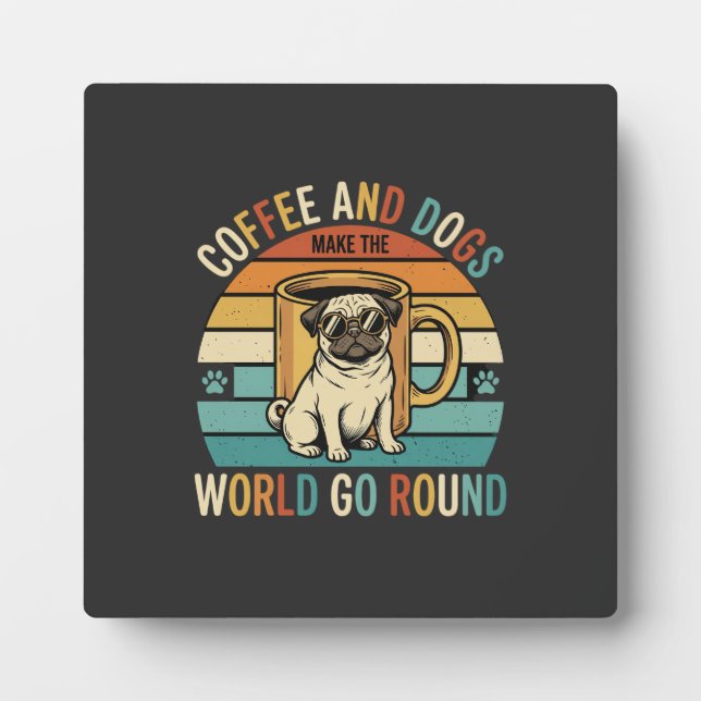 Coffee and Dogs Retro Pug Lover Plaque (Front)