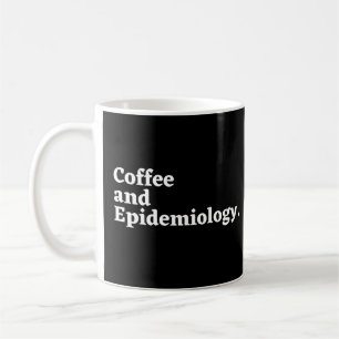 Coffee and Epidemiology Mug