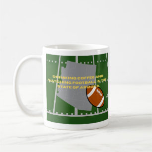 Coffee and Football in Arizona Mug