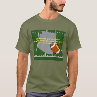 Coffee and Football in Arizona T-shirt 