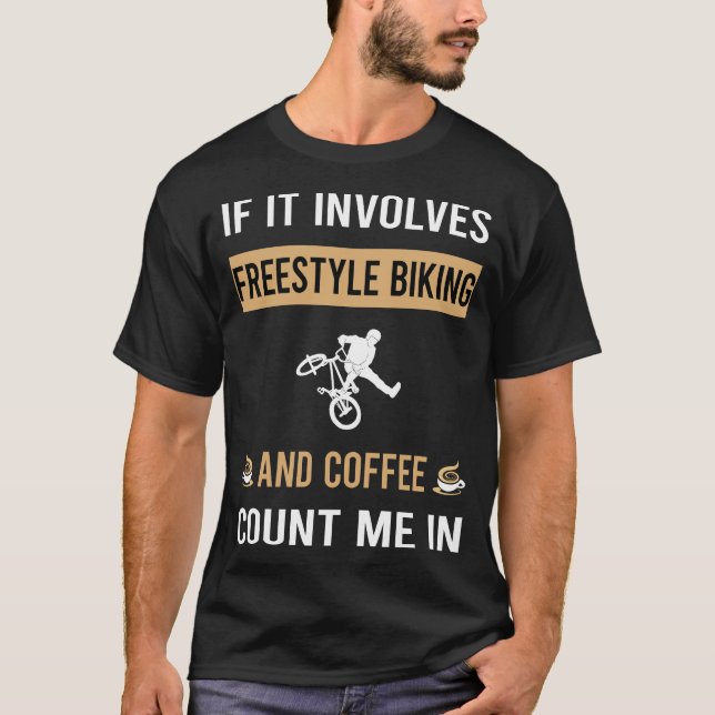 Coffee And Freestyle Biking Biker T-Shirt (Front)