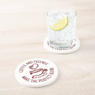 Coffee and Friends, Make the Perfect Blend Coaster